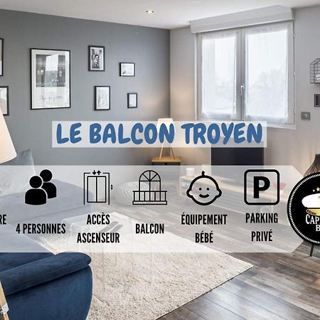 Le Balcon Troyen - Proche Hypercentre - 4 Pers. Apartment Troyes Ngoại thất bức ảnh